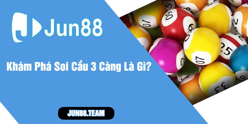 Khám Phá Soi Cầu 3 Càng Là Gì